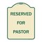 Signmission Reserved for Pastor Heavy-Gauge Aluminum Architectural Sign, 24" x 18", TG-1824-23186 A-DES-TG-1824-23186 - alternate 1